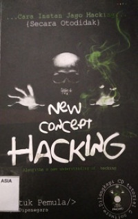 Cara instan jago hacking : new concept hacking