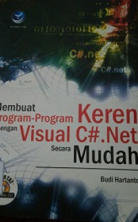 Membuat Program-program Keren dengan Visual C#.Net Secara Mudah