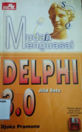 Mudah Menguasai Delphi 3.0