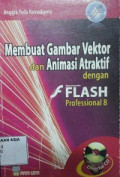 Membuat Gambar Vektor dan Animasi Atraktif dengan Flash Professional 8