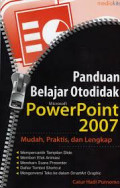 Panduan Belajar Otodidak Microsoft Power Point 2007