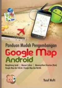 Panduan Mudah Pengembangan Google Map Android