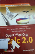 Pedoman Panduan Praktikum Mengolah Lembar Kerja MEnggunakan OpenOffice.Org Calc 2.0