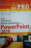 Mahir membuat bahan presentasi dengan power point 2010