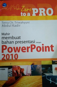 Mahir membuat bahan presentasi dengan power point 2010