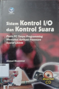 Sistem kontrol i/o dan kontrol suara pada pc tanpa programming memakai aplikasi freeware syaraf listrik