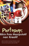 Photoshop : bikin foto manipulatif nan kreatif