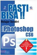 Pasti Bisa Baelajar Sendiri Adobe Photoshop CS6