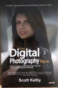 The digital photography book : panduan lengkap dan sistematis agar foto anda sekelas karya fotografer profesional jilid  3