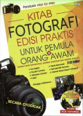 Kitab fotografi edisi praktis untuk pemula dan orang awam