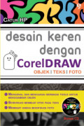 Desain keren dengan coreldraw : objek, teks, foto