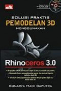 Solusi praktis pemodelan 3d menggunakan rhinoceros 3.0