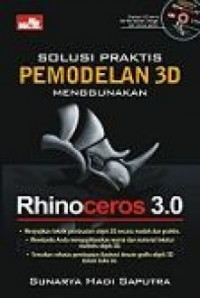 Solusi praktis pemodelan 3d menggunakan rhinoceros 3.0