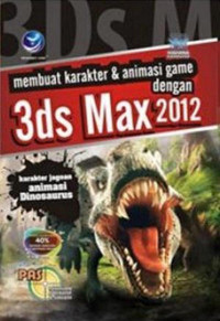 Membuat karakter dan animasi game dengan 3ds max 2012 : karakter jagoan animasi dinosaurus