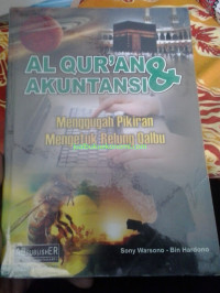 Al qur'an dan akuntansi : menggunakan pikiran mengetuk pintu kalbu