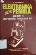 Elektronika untuk pemula volume 1 : eksperimen rangkaian dc