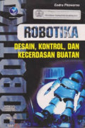 Robotika : desain, kontrol, dan kecerdasan buatan