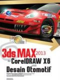 3ds max 2013 dan coreldraw x5 untuk desain otomotif