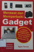 Merawat dan memperbaiki gadget