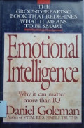 Emotional intelligence ; why it can matter more than IQ