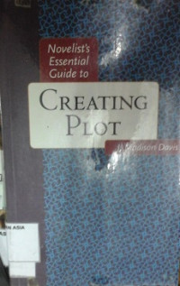 Novelist's essential guide to creating plot