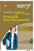 Menggunakan SPSS untuk statistik non parametik