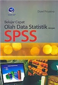 Belajar cepat olah data statistik dengan SPSS