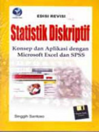 Statistik diskriptif : konsep dan aplikasi dengan microsoft excel dan spss