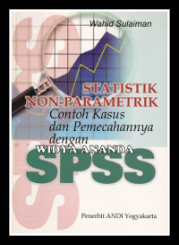 Statistika non-parametrik : contoh kasus dan pemecahannya dengan SPSS