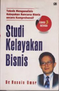 Studi kelayakan bisnis : teknik menganalisis kelayakan rencana bsinis secara komprehensif