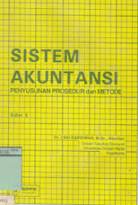 Sistem akuntansi : penyusunan prosedur dan metode