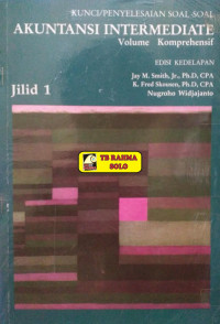 Akuntansi intermediate : volume komprehensif jilid 1