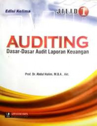 Auditing : dasar-dasar audit laporan keuangan Jilid 1