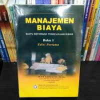 Manajemen biaya : suatu reformasi pengelolaan bisnis buku 1