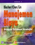 Manajemen biaya : dengan tekanan stratejik buku 2