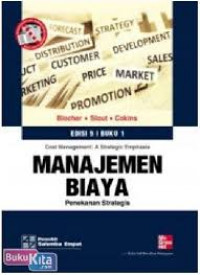 Cost management : a strategic emphasis - manajemen biaya : penekanan strategis buku 1