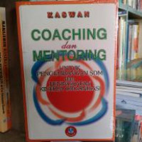 Coaching dan mentoring : untuk pengembangan sdm dan peningkatan kinerja organisasi