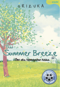 That summer breeze : beri aku kesempatan kedua