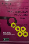 Manajemen produksi : pengendalian produksi buku 1