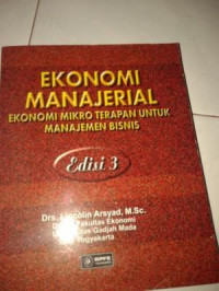 Ekonomi manajerial : ekonomi mikro terapan untuk manajemen bisnis