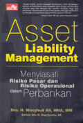 Asset liability management : menyiasati risiko pasar dan risiko operasional dalam perbankan