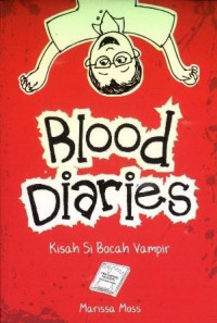 Blood diaries : kisah si bocah vampir