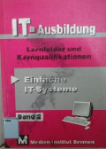 IT-ausbildung lernfelder und kernqualifikationen : einfache it-systeme bad 2