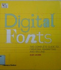 Digital fonts : the complete guide to creating, marketing and selling