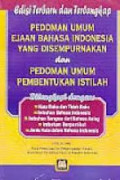 Pedoman umum ejaan bahasa indonesia yang disempurnakan dan pedoman umum pembentukan istilah