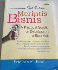 Kiat sukses merintis bisnis: a practical guide for developing a business