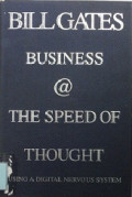 Business @ The Speed of Thought using a digital nervous system