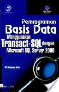 Pemrograman basis data menggunakan transact-sql dengan microsoft sql server 2000