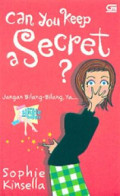 Can You Keep a Secret? Jangan Bilang-Bilang, Ya...