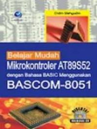 Mikrokontroler AT89S52 dengan Bahasa BASIC Menggunakan BASCOM-8051